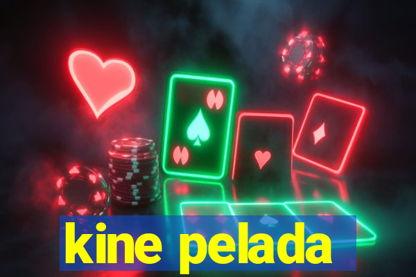 kine pelada